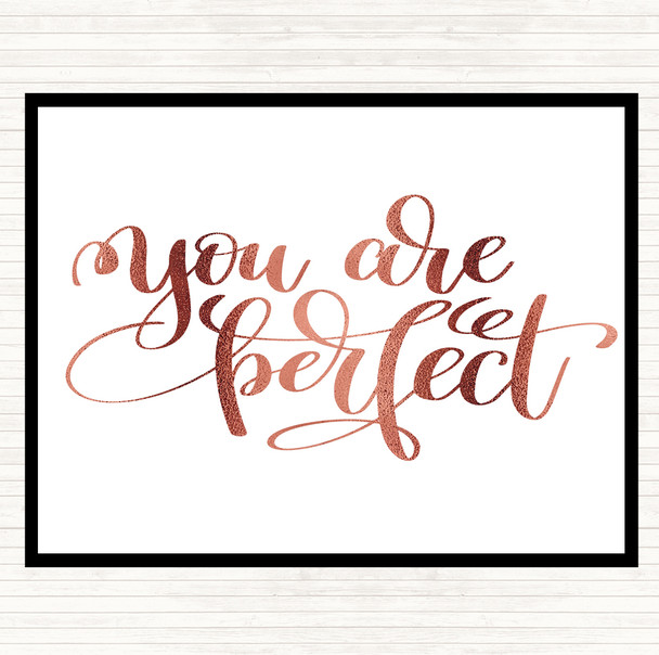 Rose Gold You Are Perfect Quote Placemat