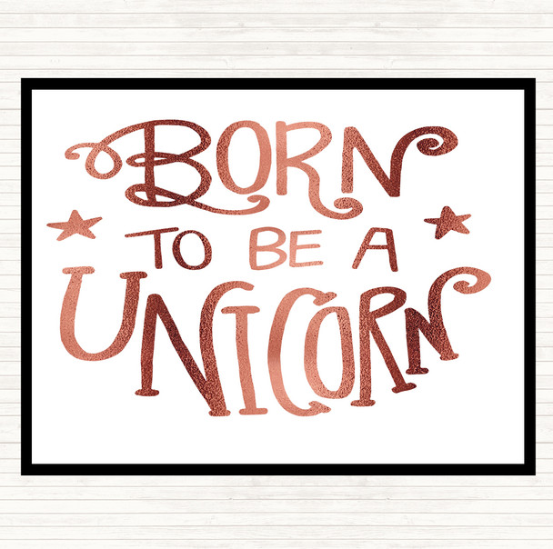 Rose Gold Born-To-Be-Unicorn-3 Quote Placemat