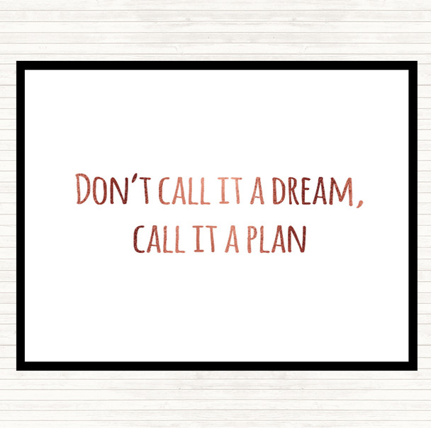 Rose Gold Call It A Plan Quote Placemat