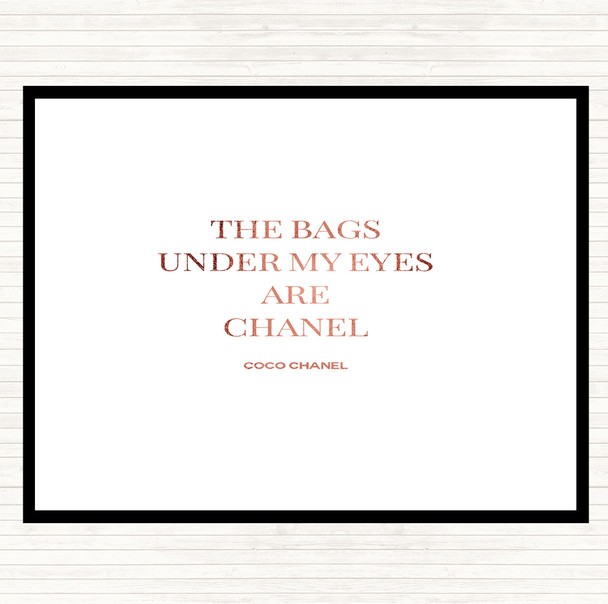 Rose Gold Coco Chanel Bags Under My Eyes Quote Placemat