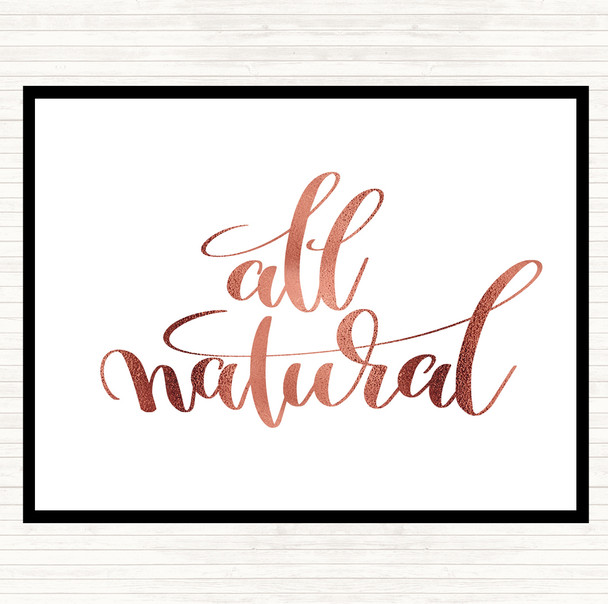 Rose Gold All Natural Quote Placemat