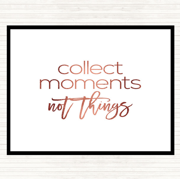 Rose Gold Collect Moments Quote Placemat