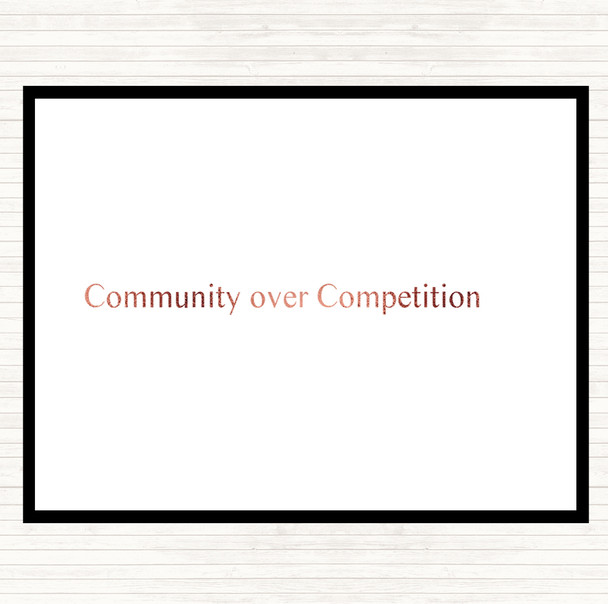 Rose Gold Community Over Competition Quote Placemat