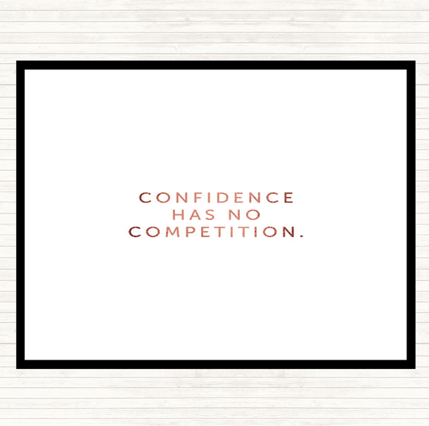 Rose Gold Confidence Has No Competition Quote Placemat