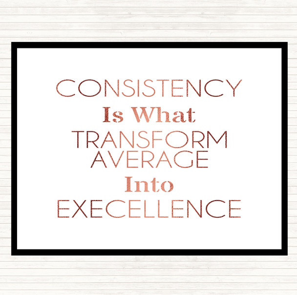 Rose Gold Consistency Quote Placemat
