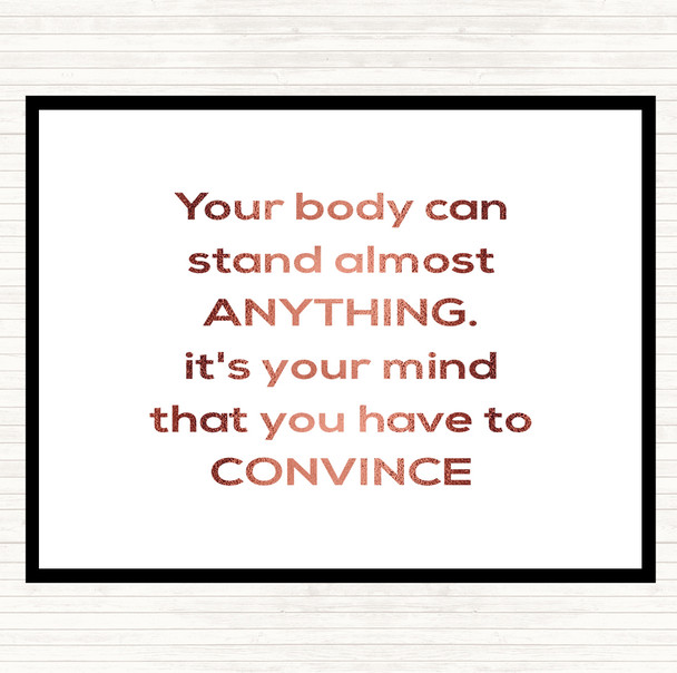 Rose Gold Convince Your Mind Quote Placemat