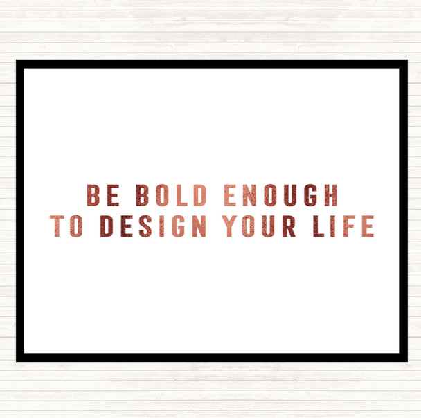 Rose Gold Design Your Life Quote Placemat