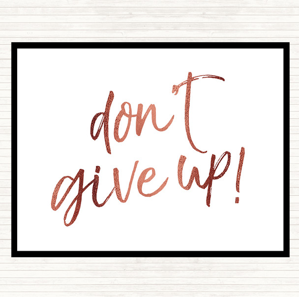 Rose Gold Don't Give Up Quote Placemat