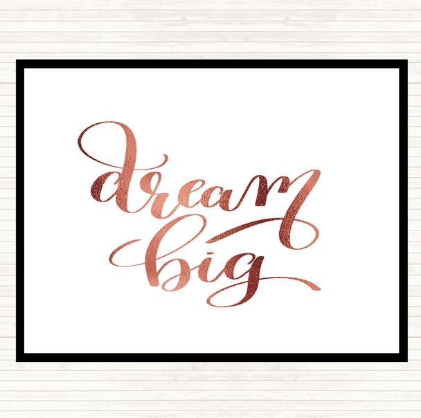 Rose Gold Dream Big Quote Placemat