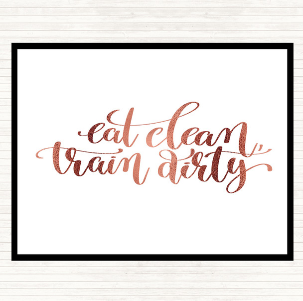 Rose Gold Eat Clean Train Dirty Quote Placemat