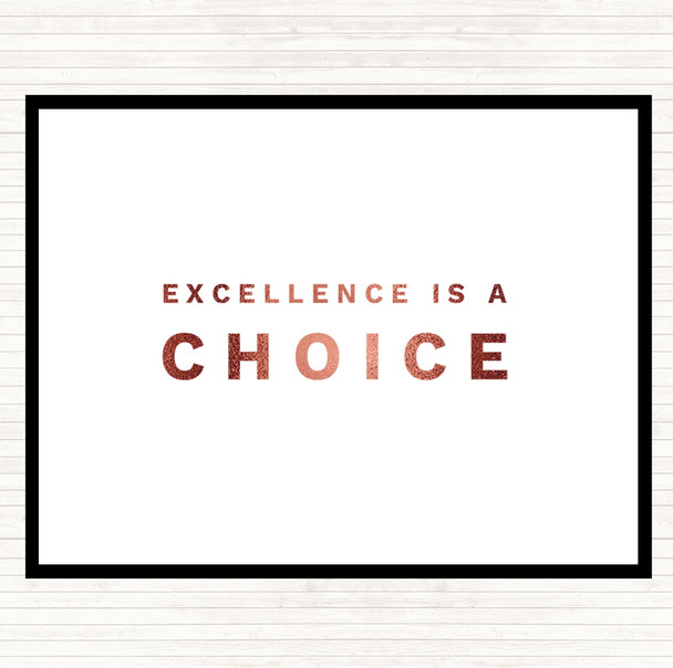 Rose Gold Excellence Is A Choice Quote Placemat