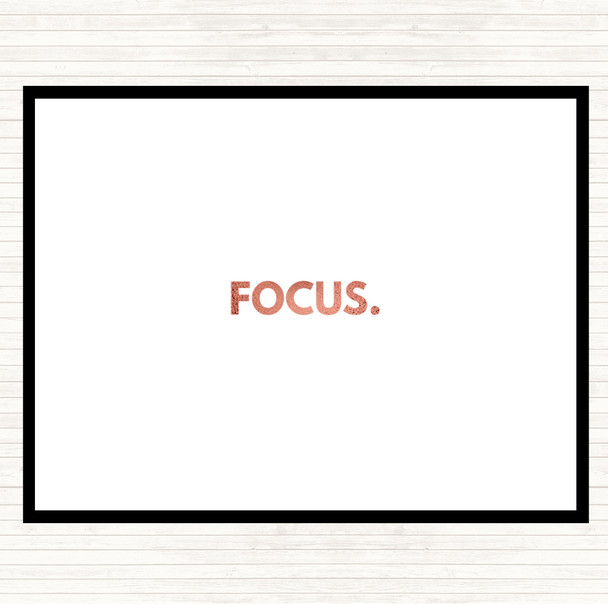 Rose Gold Focus Quote Placemat