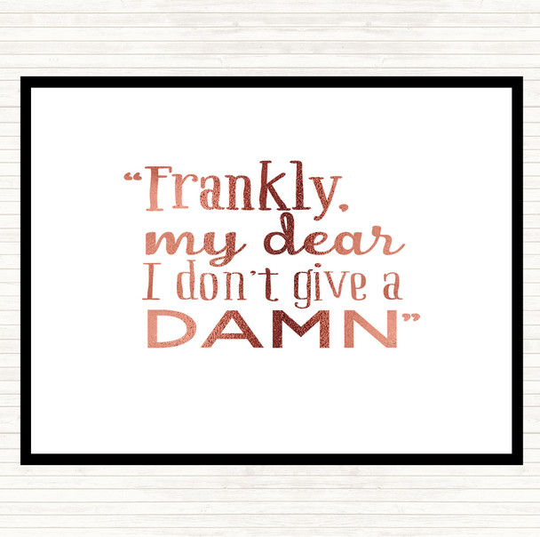 Rose Gold Frankly My Dear Quote Placemat