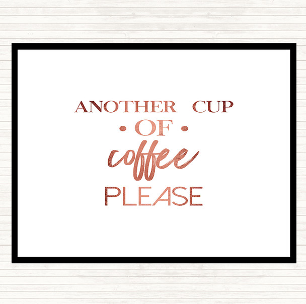 Rose Gold Another Cup Of Coffee Quote Placemat