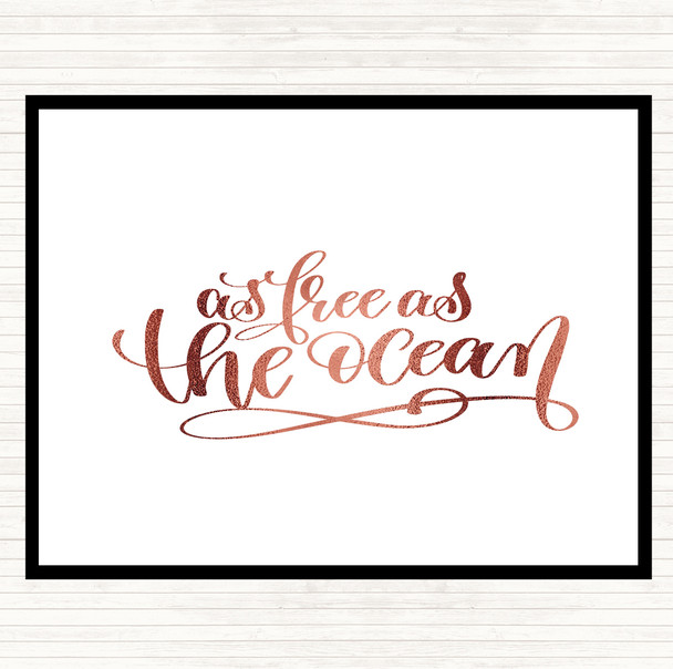 Rose Gold Free As Ocean Quote Placemat