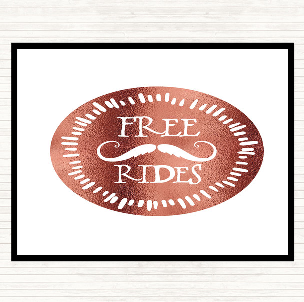 Rose Gold Free Rides Mustache Quote Placemat