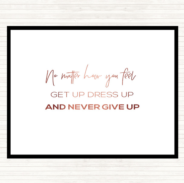 Rose Gold Get Up Dress Up Quote Placemat