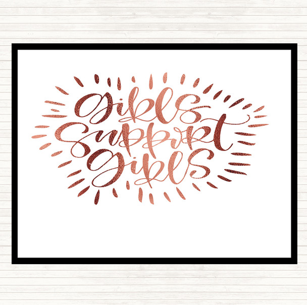 Rose Gold Girls Support Girls Quote Placemat