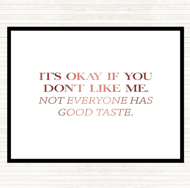 Rose Gold Good Taste Quote Placemat