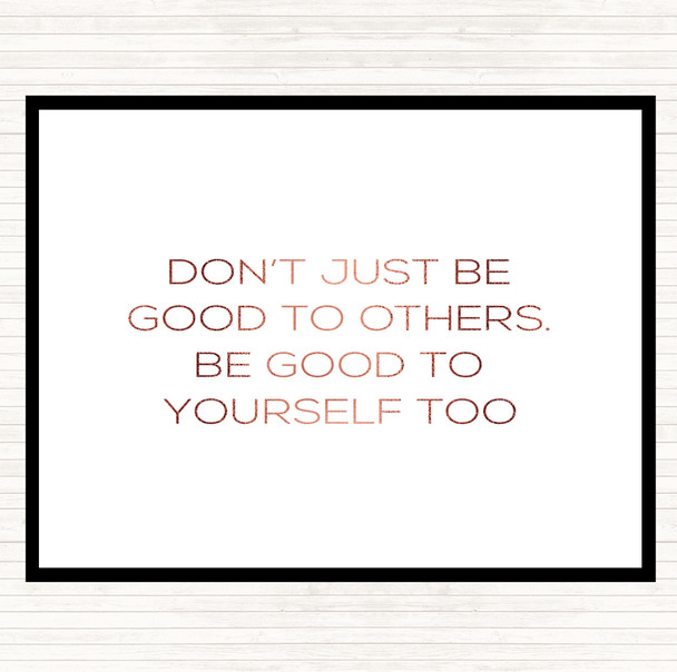 Rose Gold Good To Others Quote Placemat