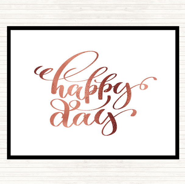 Rose Gold Happy Day Quote Placemat