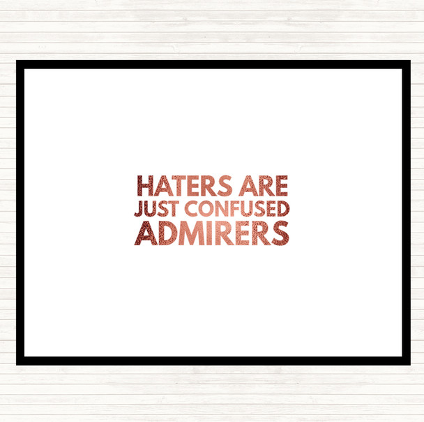 Rose Gold Haters Are Confused Admirers Quote Placemat