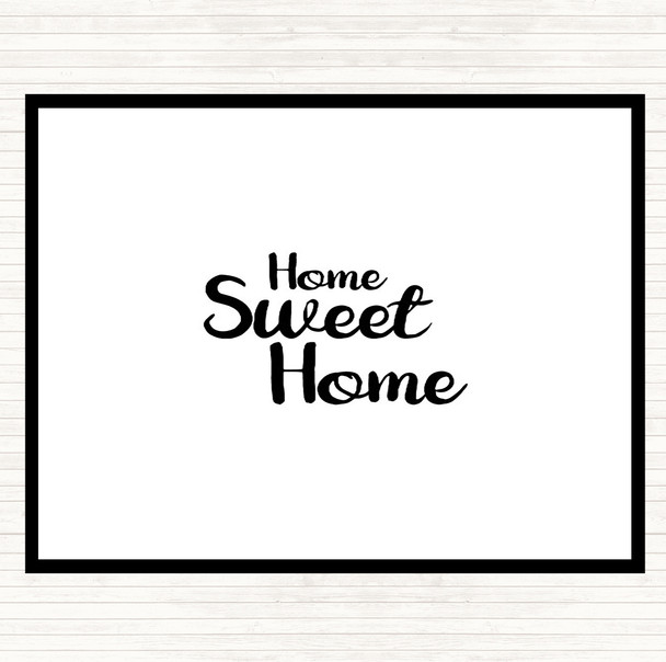 White Black Home Sweet Quote Placemat