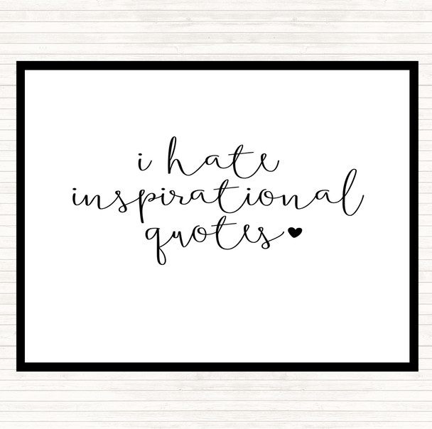 White Black I Hate Inspirational Quote Placemat
