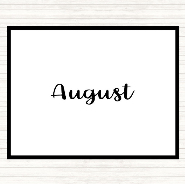 White Black August Quote Placemat