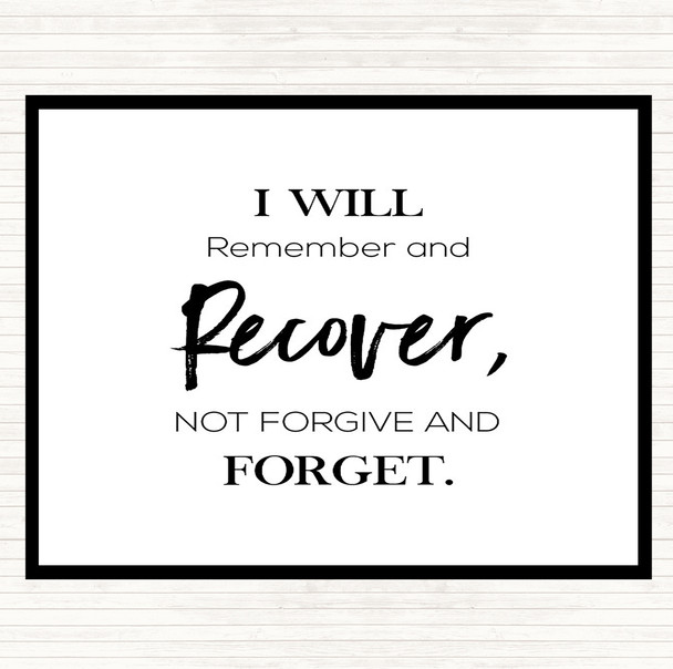 White Black I Will Remember Quote Placemat