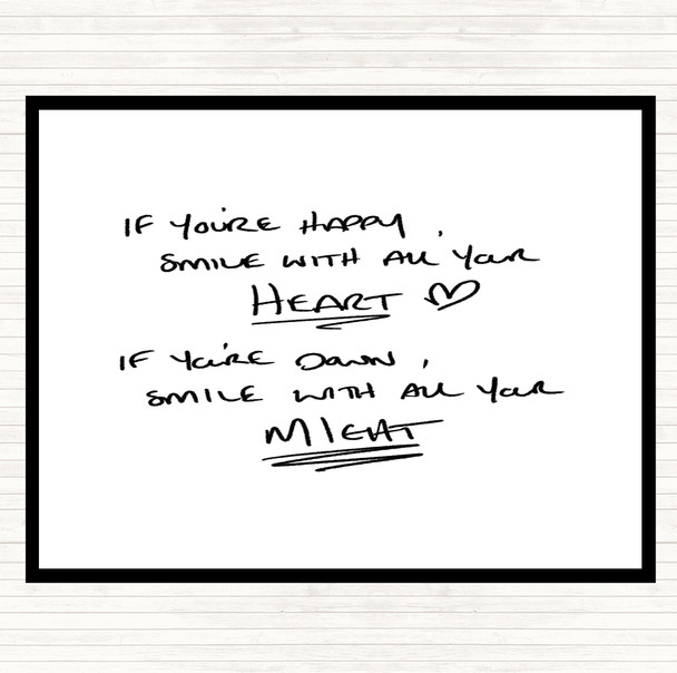 White Black If Your Happy Heart Quote Placemat