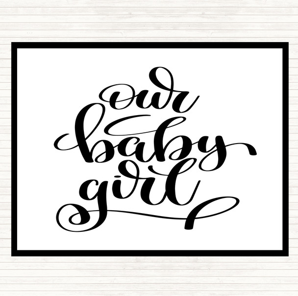 White Black Baby Girl Quote Placemat
