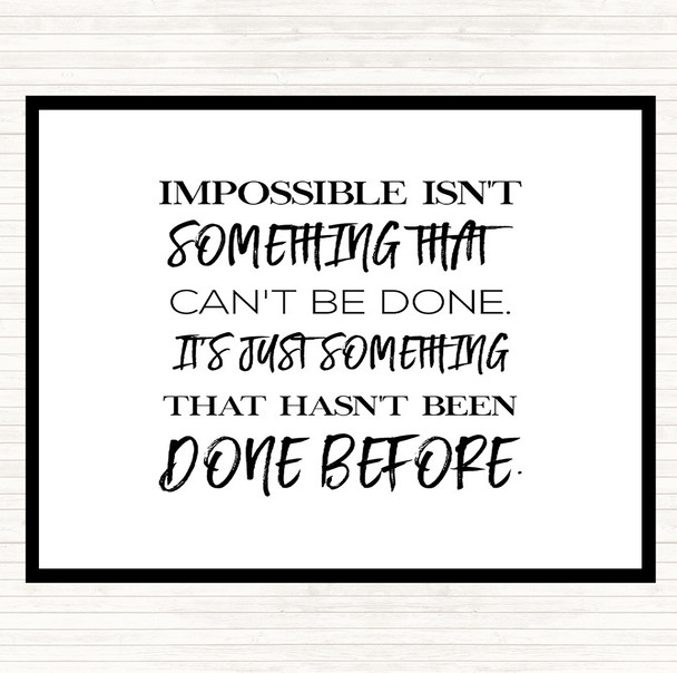 White Black Impossible Quote Placemat