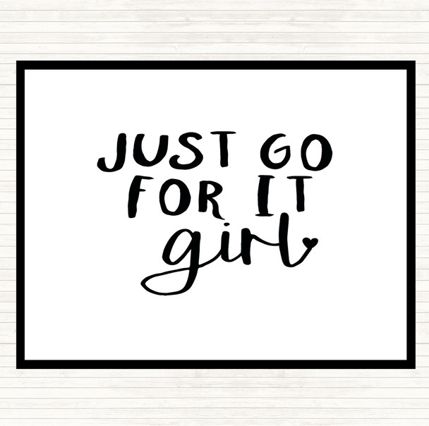 White Black Just Go For It Girl Quote Placemat