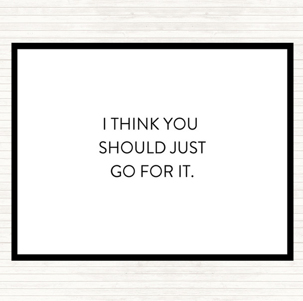 White Black Just Go For It Quote Placemat