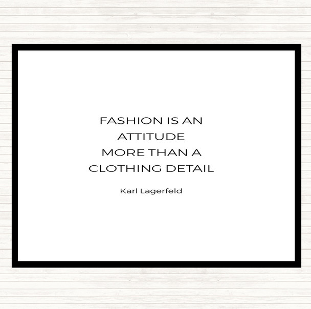 White Black Karl Lagerfield Fashion Is Attitude Quote Placemat