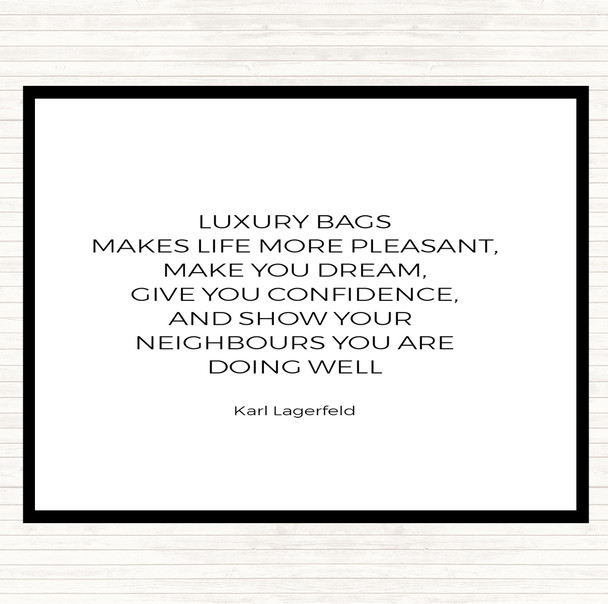 White Black Karl Photographs -Luxury Bags Quote Placemat