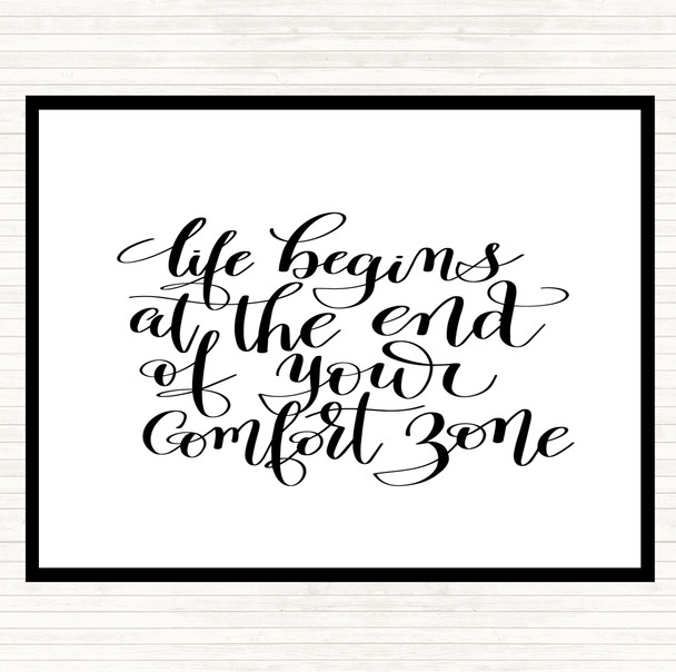 White Black Life Begins End Comfort Zone Quote Placemat