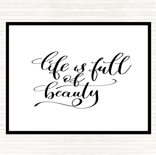 White Black Life Full Beauty Quote Placemat