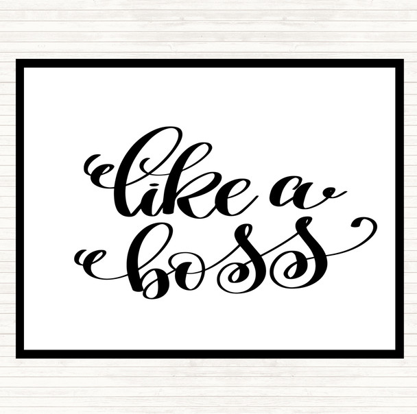 White Black Like A Boss Swirl Quote Placemat