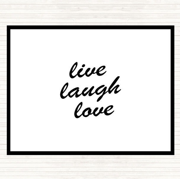 White Black Live Laugh Quote Placemat