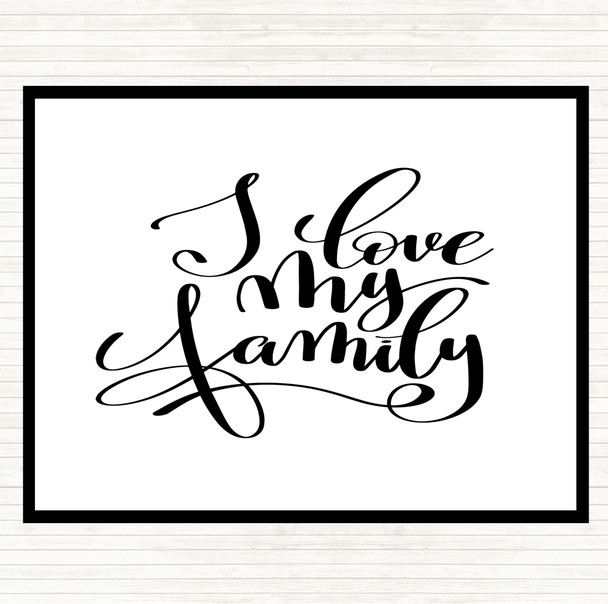 White Black Love My Family Quote Placemat