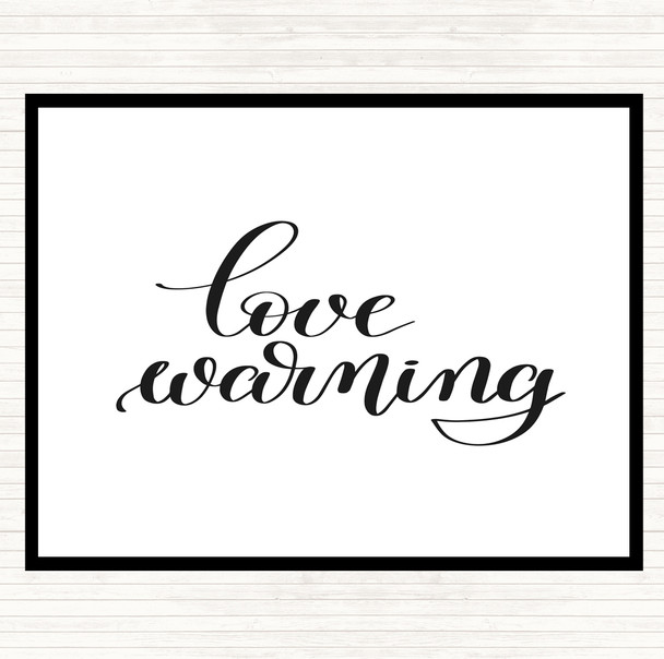 White Black Love Warning Quote Placemat