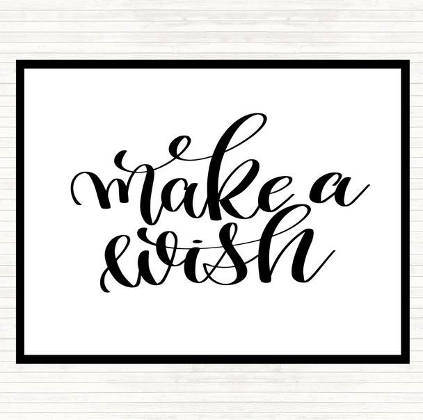 White Black Make Wish Quote Placemat