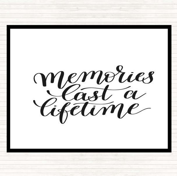 White Black Memories Last Lifetime Quote Placemat