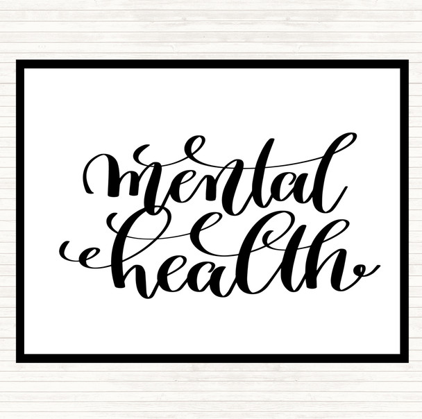 White Black Mental Health Quote Placemat