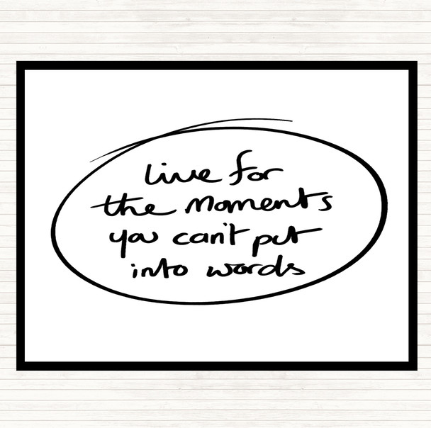 White Black Moments No Words Quote Placemat