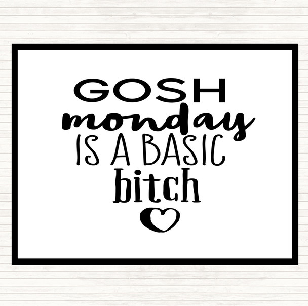 White Black Monday Is A Basic Bitch Quote Placemat