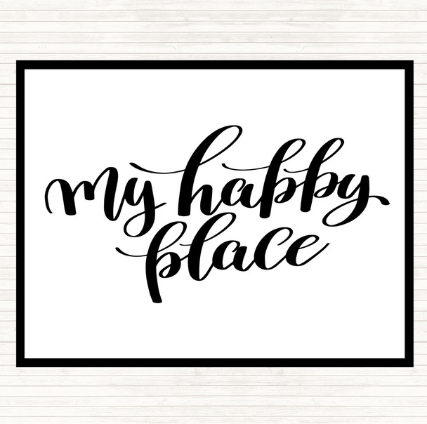 White Black My Happy Place Quote Placemat