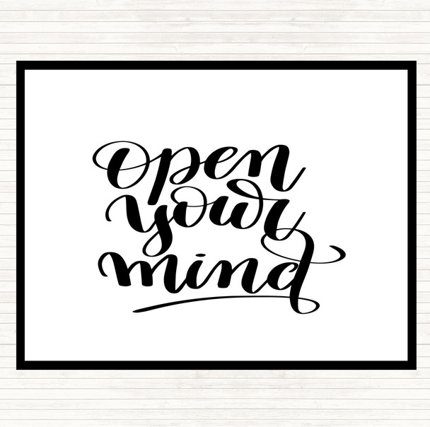 White Black Open Your Mind Quote Placemat